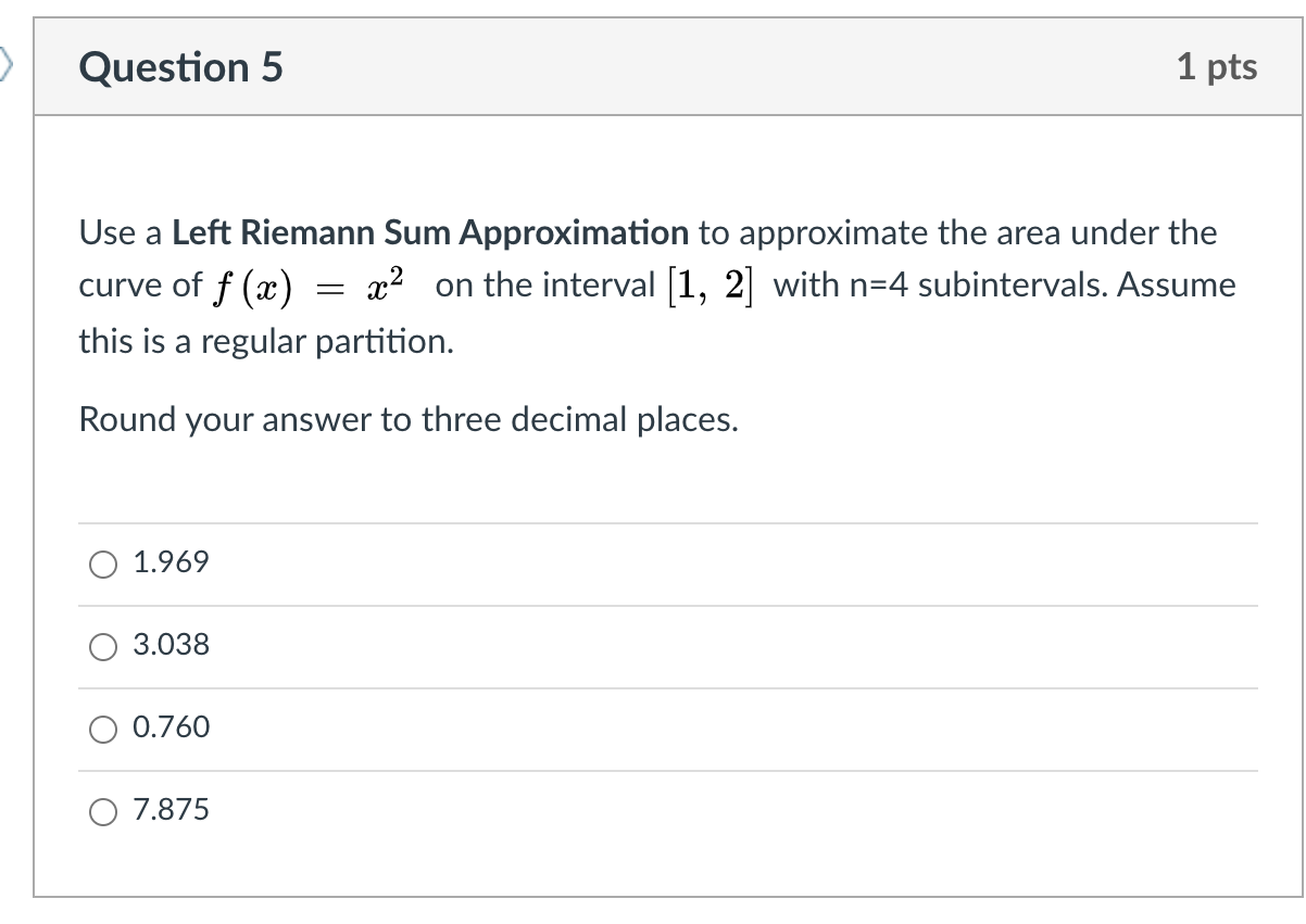 Solved question 5 1 pts use a left riemann sum approximation chegg