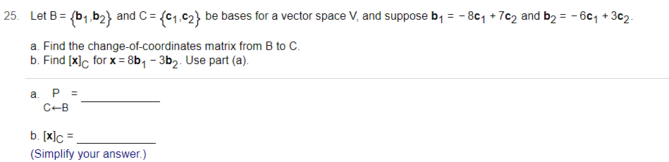 Solved + = + 25. Let B = {61,62} and C = {C7.C2} be bases | Chegg.com