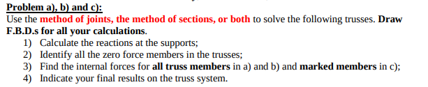 Solved Problem A), B) And C): Use The Method Of Joints, The | Chegg.com