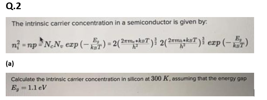 Solved Q.2 The intrinsic carrier concentration in a | Chegg.com