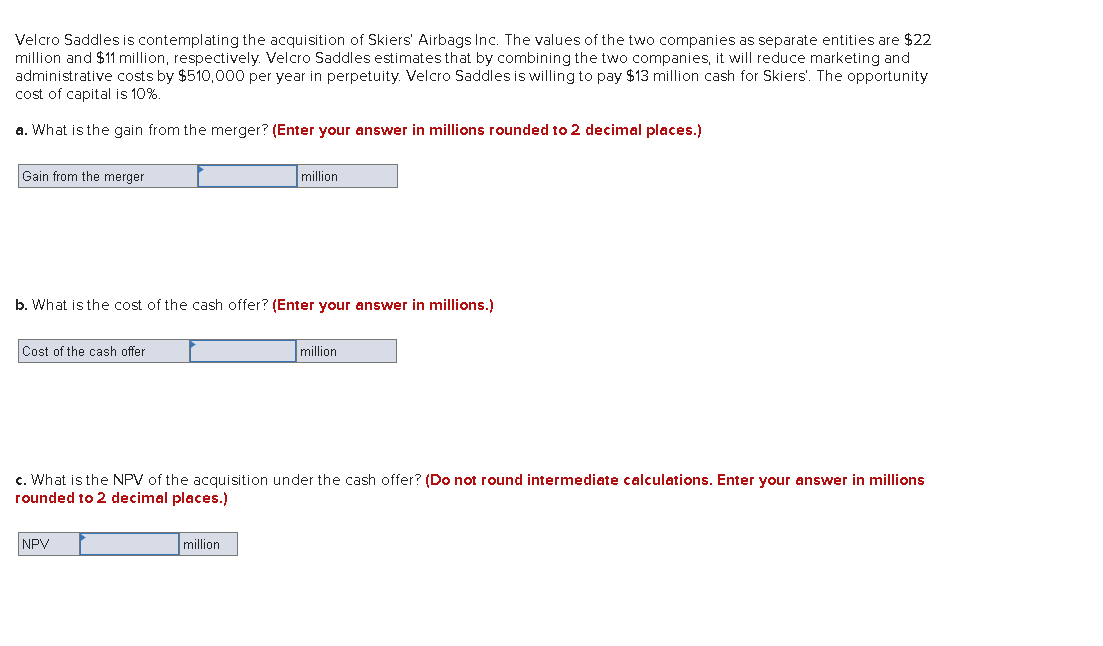 Solved Velcro Saddles is contemplating the acquisition of