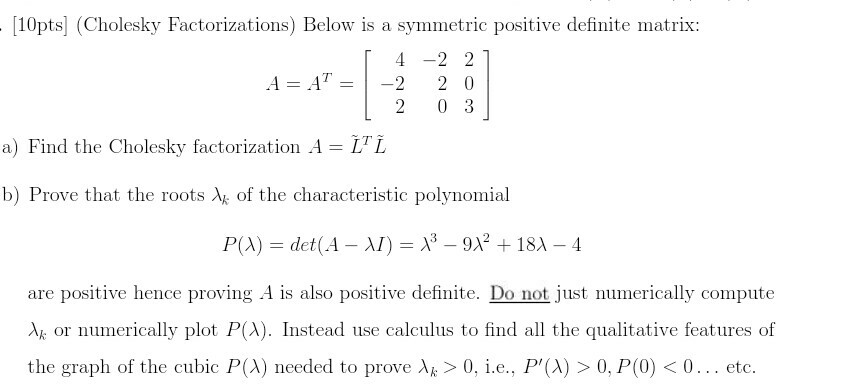 Solved 10pts (Cholesky Factorizations) Below Is A Symmetric | Chegg.com