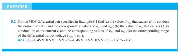 Solved EXERCISE 9.2 For the MOS differential pair specified | Chegg.com