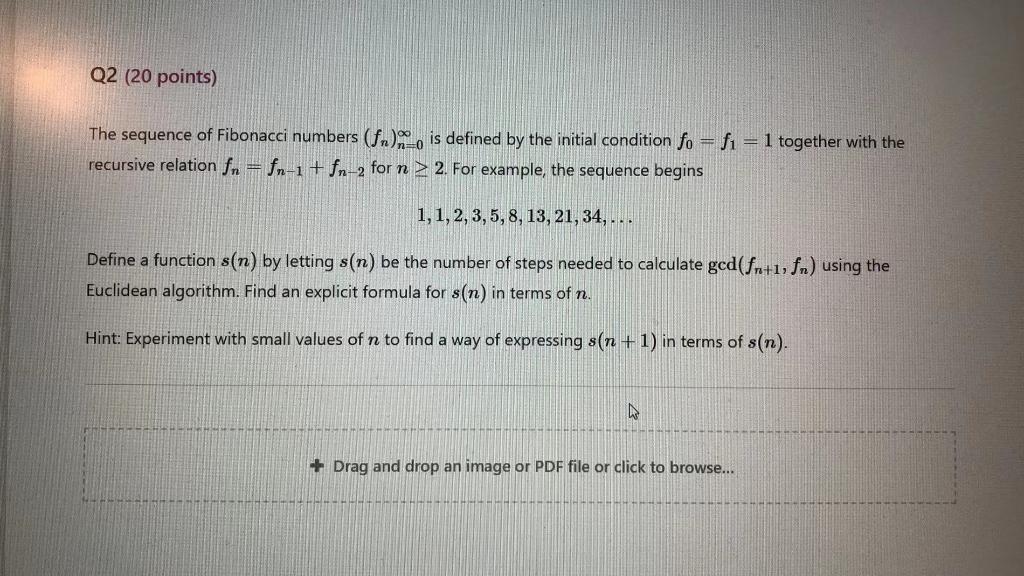 Solved Q2 (20 points) The sequence of Fibonacci numbers (fr) | Chegg.com