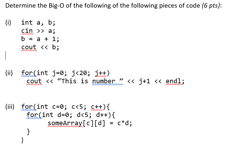 Solved Determine the Big-O of the following of the following | Chegg.com