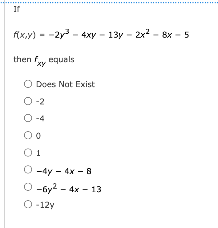 Solved If f(x,y)=−2y3−4xy−13y−2x2−8x−5 then fxy equals Does | Chegg.com