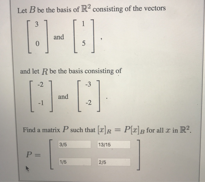 Solved Let B be the basis of R2 consisting of the vectors