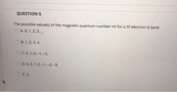Solved Question5 The Possible Valuets Of The Magnetic 8986