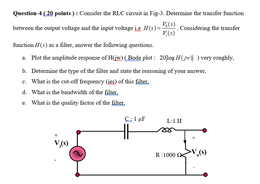 Solved Question-4 ( 20 points ) : Consider the RLC circuit | Chegg.com
