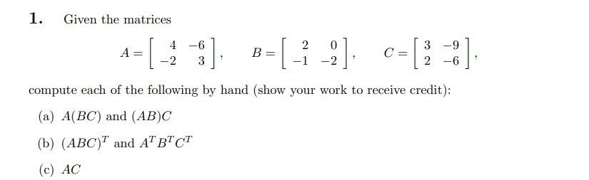 Solved 1. Given the matrices | Chegg.com