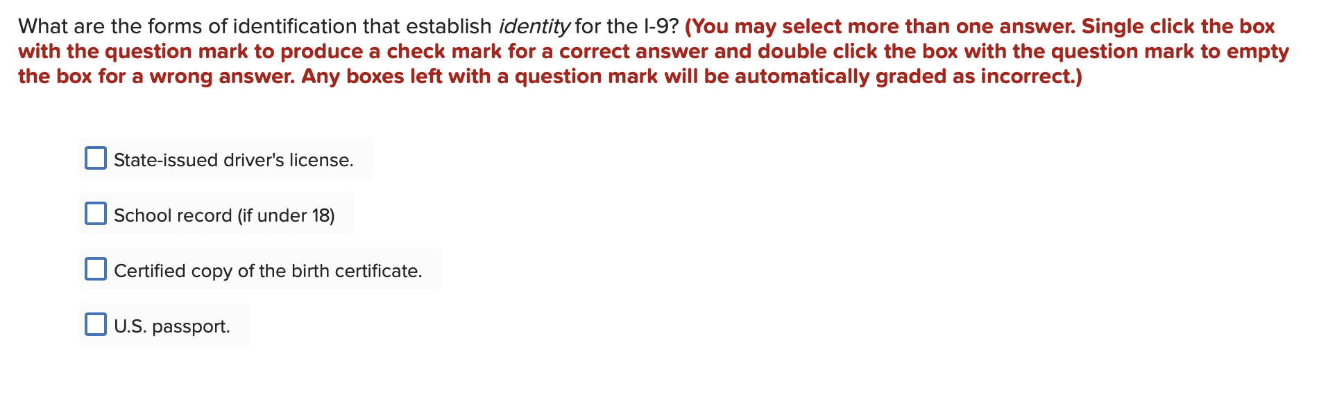 What are the forms of identification that establish identity for the I-9? (You may select more than one answer. Single click 