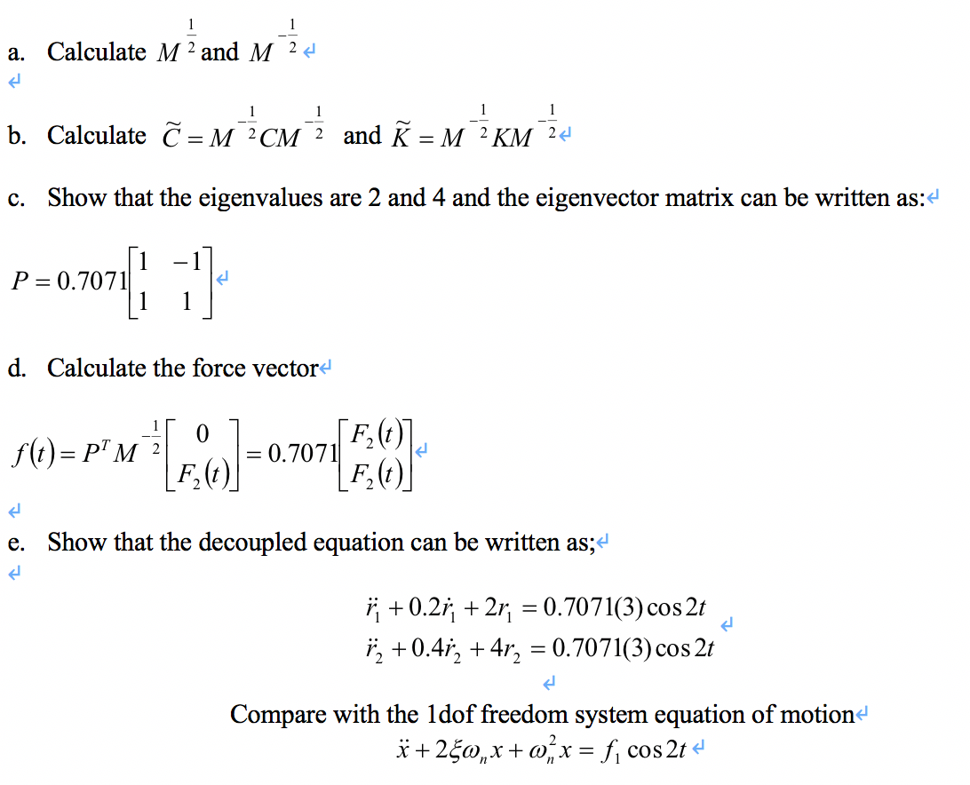 You May Start With The Following Equation Of Motio Chegg Com