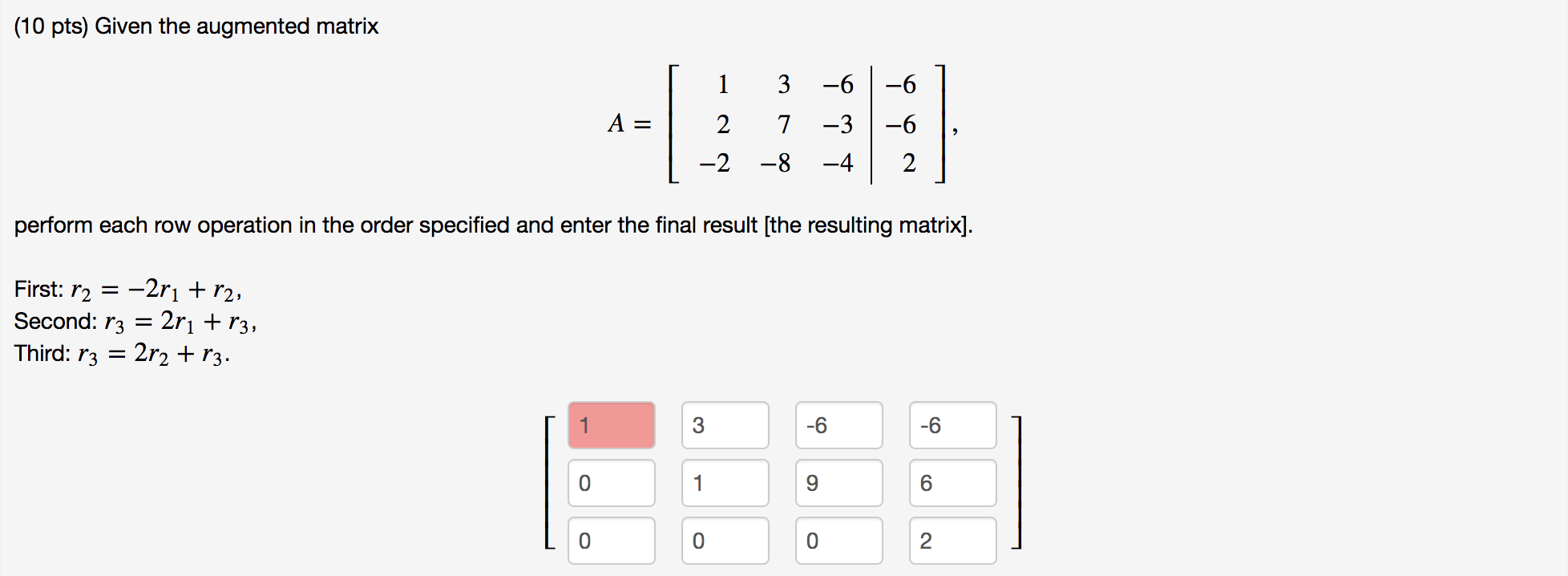 Solved 10 pts Given the augmented matrix 1 2 2 A 3 7 8