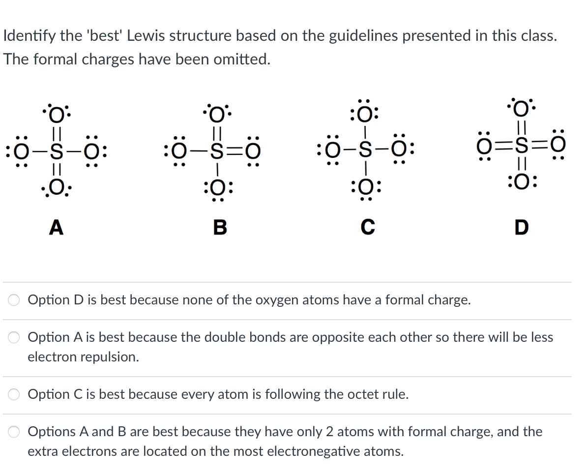Solved Identify the 'best' Lewis structure based on the | Chegg.com
