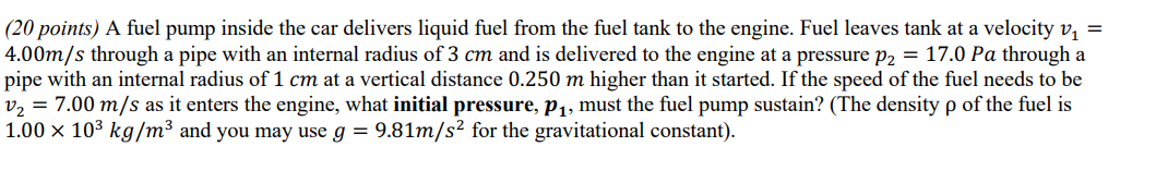 Solved (20 points) A fuel pump inside the car delivers | Chegg.com