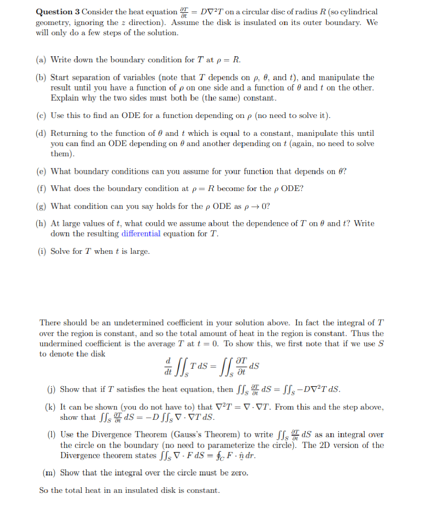 Solved Question 3 Consider the heat equation = DVT on a