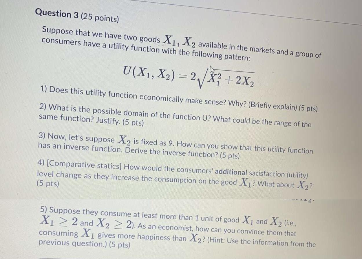 Solved Question 3 (25 points) Suppose that we have two goods | Chegg.com