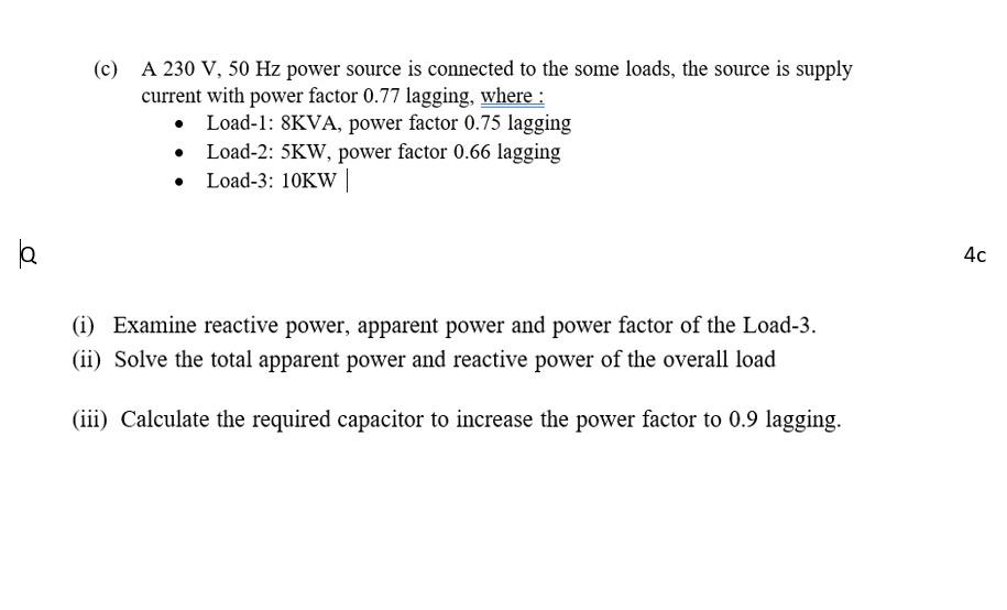 Solved (c) A 230 V, 50 Hz power source is connected to the | Chegg.com
