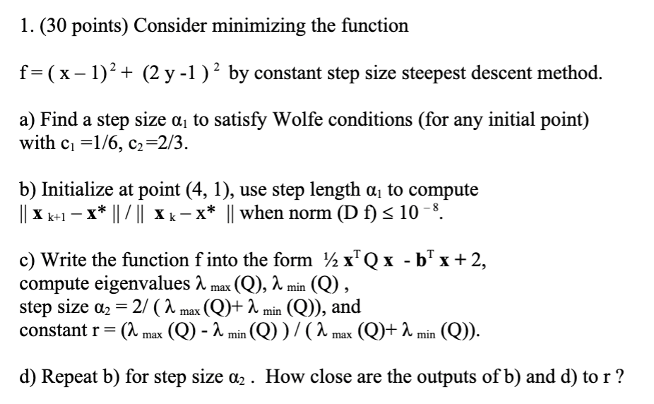 1. (30 points) Consider minimizing the function f=(x | Chegg.com