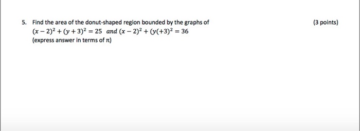 Solved 5. Find the area of the donut-shaped region bounded | Chegg.com