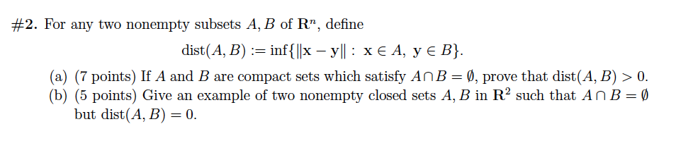 Solved #2. For any two nonempty subsets A, B of R