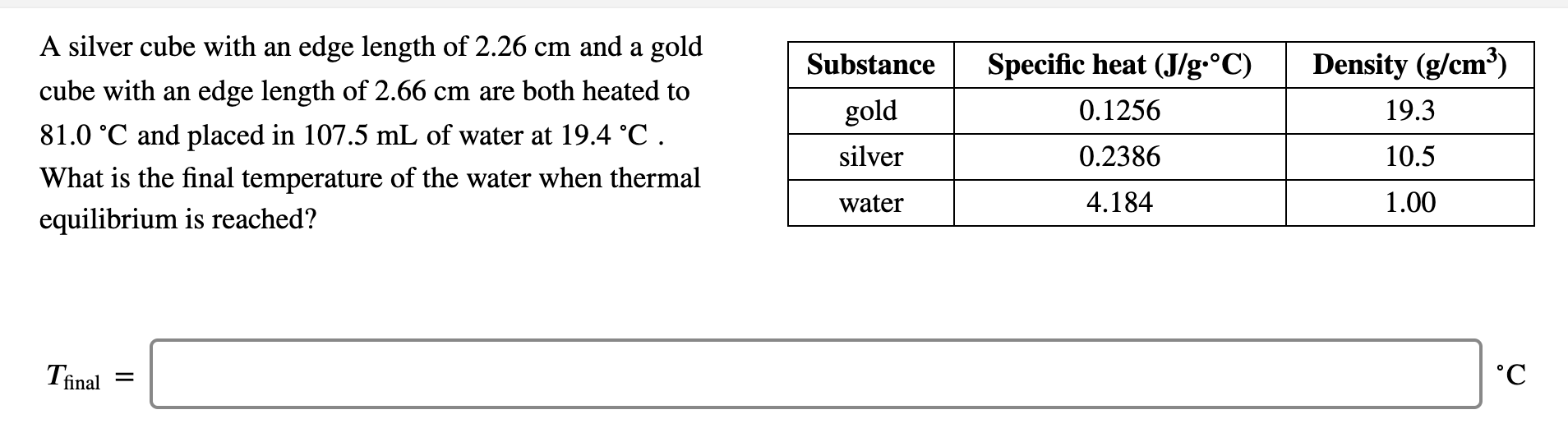 Solved Substance Specific Heat J G C 0 1256 Density Chegg Com