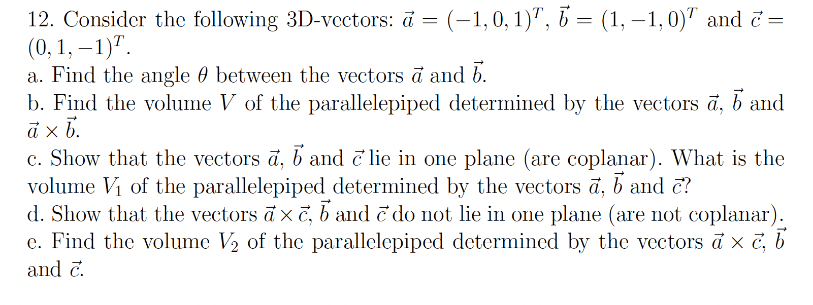 Solved 12. Consider the following 3D-vectors: | Chegg.com
