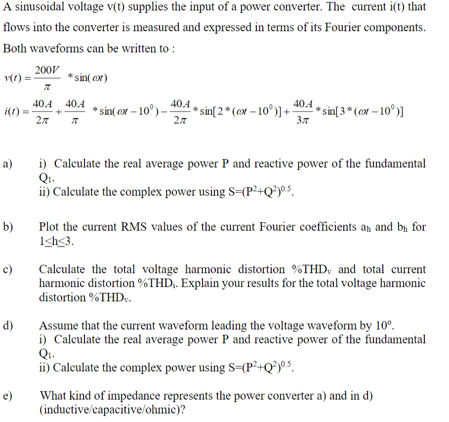 Solved A sinusoidal voltage v(t) supplies the input of a | Chegg.com