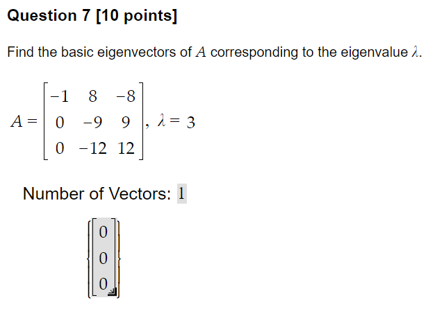 Solved Question 7 [10 Points] Find The Basic Eigenvectors Of | Chegg.com