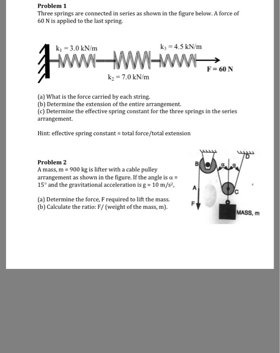 Solved Three springs are connected in series as shown in the