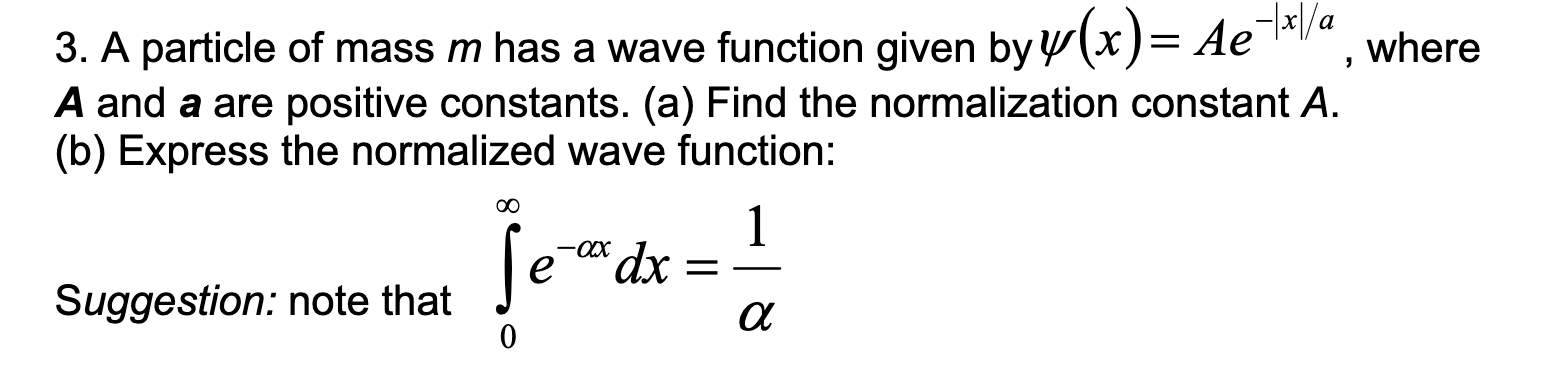 Solved e/xl/a 3. A particle of mass m has a wave function | Chegg.com