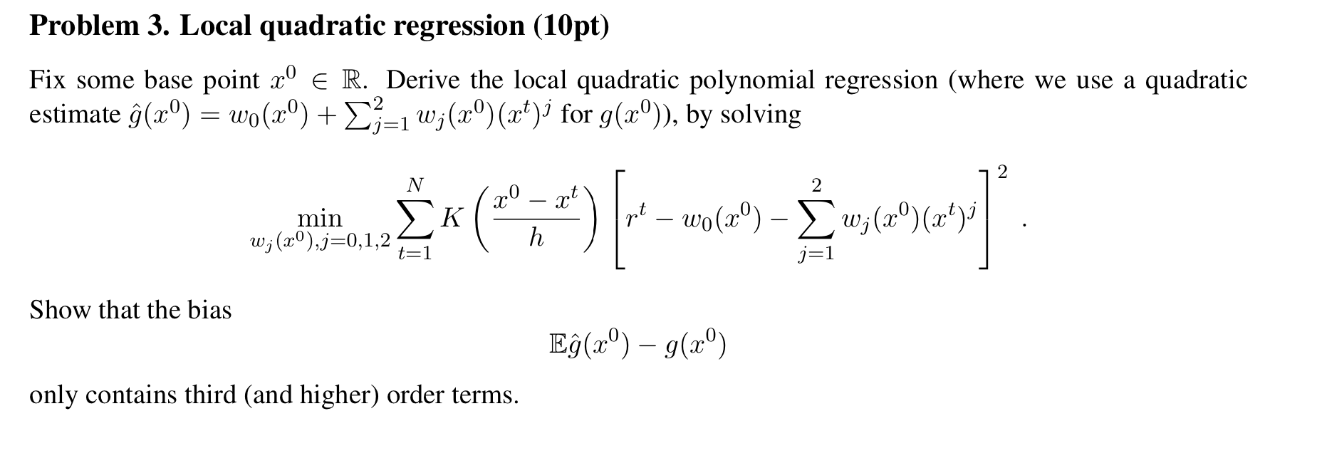 Problem 3. Local quadratic regression (10pt) Fix some | Chegg.com