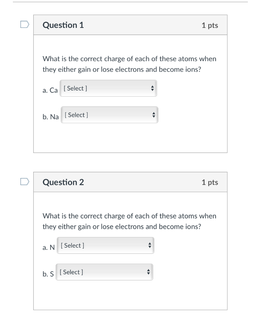Solved Question 1 1 pts What is the correct charge of each | Chegg.com