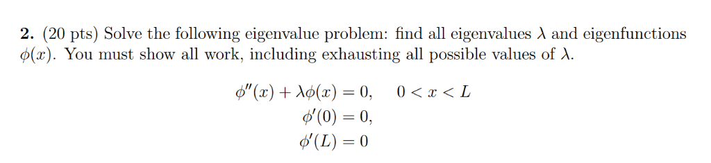 Solved 2. (20 pts) Solve the following eigenvalue problem: | Chegg.com