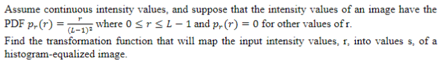 Solved Assume continuous intensity values, and suppose that | Chegg.com