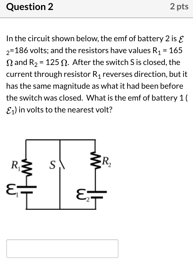 Solved Question 2 2 pts In the circuit shown below, the emf | Chegg.com
