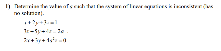 Solved Determine the value of a such that the system of | Chegg.com