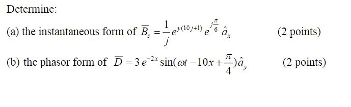Solved e (10)+1) Determine: (a) the instantaneous form of B. | Chegg.com