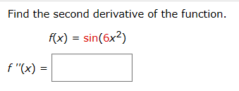 Solved Find The Second Derivative Of The Function. F(x) = 