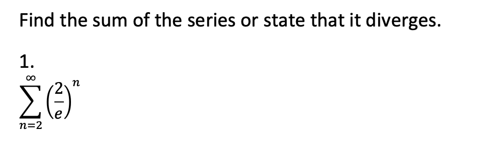 Solved Find the sum of the series or state that it diverges. | Chegg.com