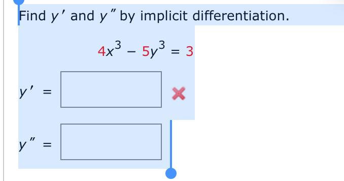 Find \( y^{\prime} \) and \( y^{\prime \prime} \) by implicit differentiation. \[ \begin{array}{l} 4 x^{3}-5 y^{3}=3 \\ y^{\p