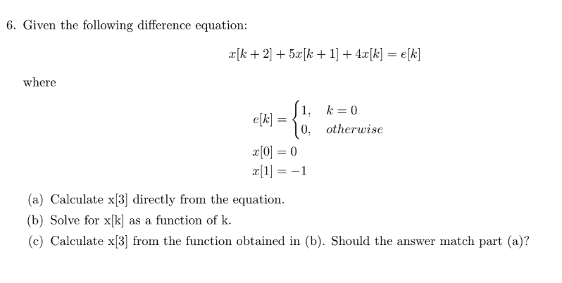 Solved 6. Given the following difference equation: | Chegg.com