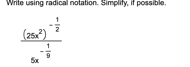 Solved Write using radical notation. Simplify, if possible. | Chegg.com