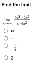 Solved Find the limit. limx→−∞x−6x22x3+2x2∞−∞−312Find the | Chegg.com