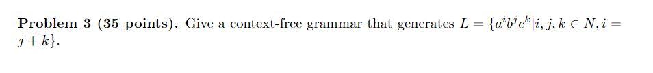 Solved Problem 3 (35 points). Give a context-free grammar | Chegg.com