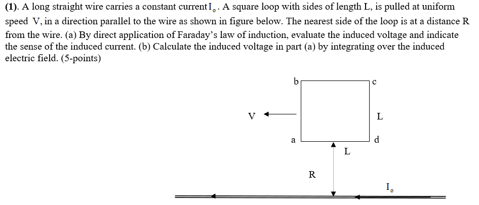 Solved (1). A long straight wire carries a constant current | Chegg.com