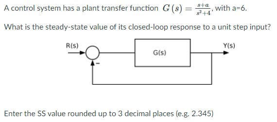 Solved sta $2+4 A control system has a plant transfer | Chegg.com