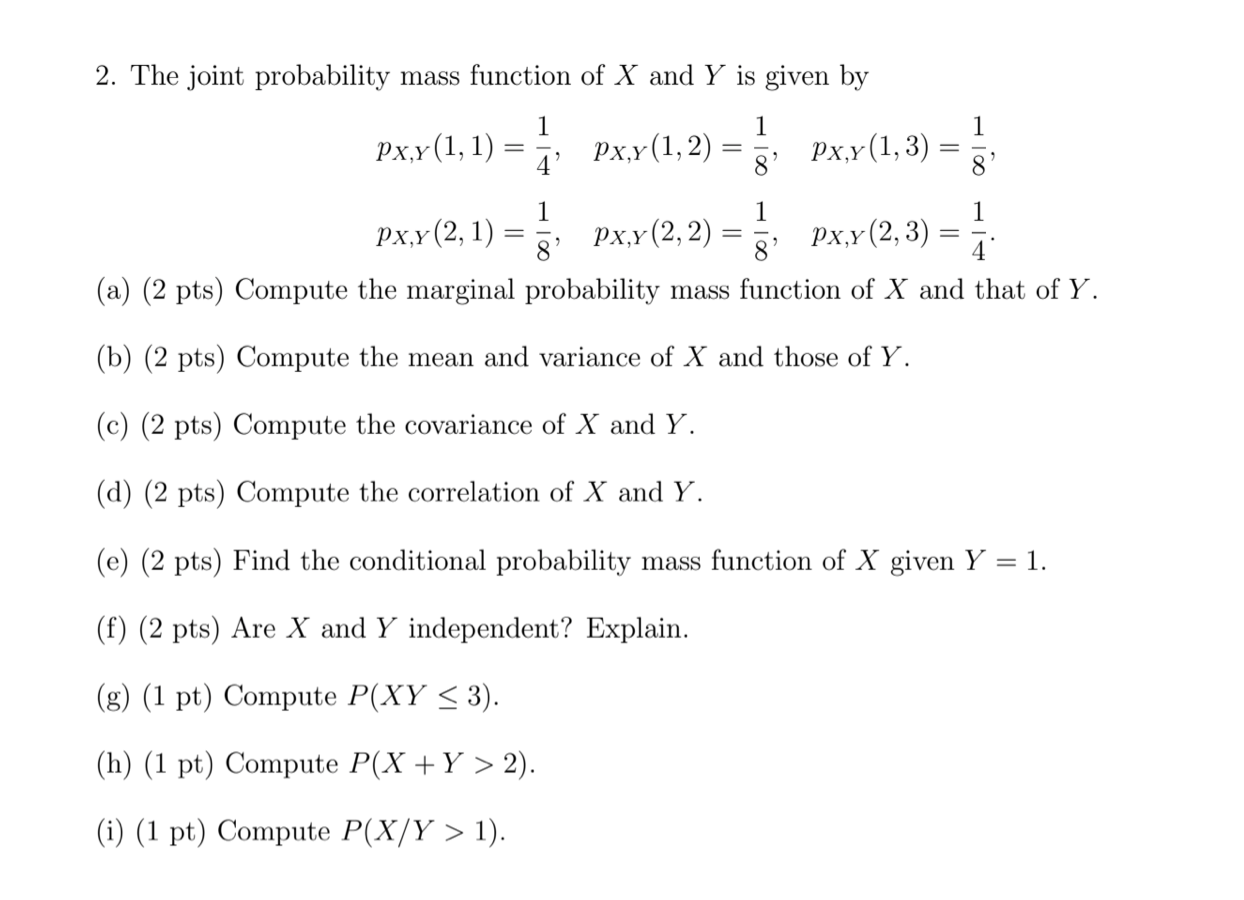 Solved 2 The Joint Probability Mass Function Of X And Y Is Chegg Com