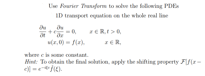 Solved Use Fourier Transform To Solve The Following PDEs 1D | Chegg.com