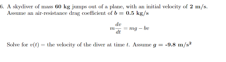 Solved 6. A skydiver of mass 60 kg jumps out of a plane, | Chegg.com